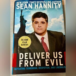 1st Edition, SIGNED Sean Hannity - Deliver Us From Evil Book